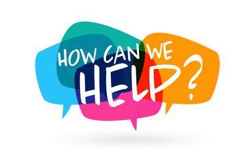 How can we Help ?