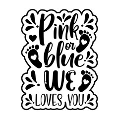 Pink or Blue Typography Svg Quotes Design