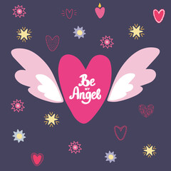 Flying heart, heart with wings and hand drawn lettering Be My Angel.