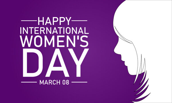 International Women's Day Is Celebrated On The 8th Of March Annually Around The World. It Is A Focal Point In The Movement For Women's Rights. Vector Illustration Design.