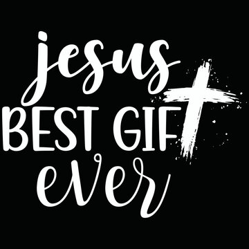 Jesus Best Gift Ever