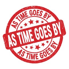 AS TIME GOES BY text written on red round stamp sign.
