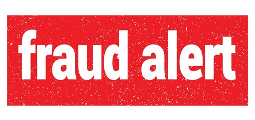 fraud alert text written on red stamp sign.