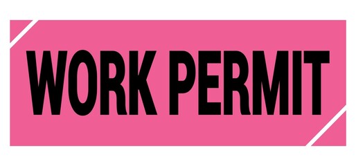 WORK PERMIT text on pink-black grungy stamp sign.