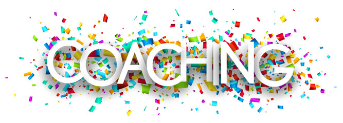 Coaching sign over colorful cut ribbon confetti background.