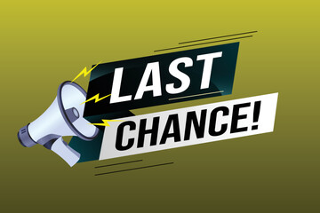 Last chance words shot megaphone Banner design template for marketing. Last chance promotion or retail. background banner modern graphic design for store shop, online store, website, landing page