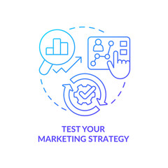 Test your marketing strategy blue gradient concept icon. Trial attempt. Get started with segmentation abstract idea thin line illustration. Isolated outline drawing. Myriad Pro-Bold font used