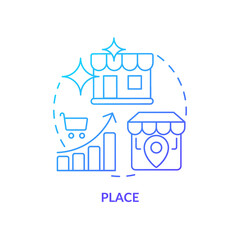 Place blue gradient concept icon. Sales optimization. Store location. Four P marketing mix abstract idea thin line illustration. Isolated outline drawing. Myriad Pro-Bold font used