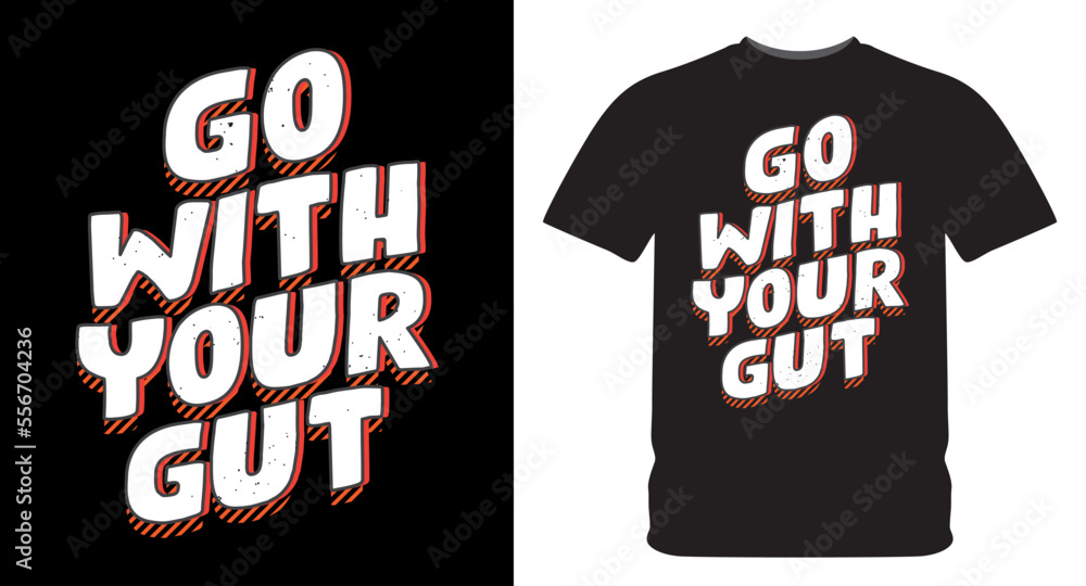 Wall mural go with your gut typography design illustration for t shirt print