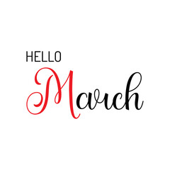 Hello March lettering. Elements for invitations, posters, greeting cards. Seasons Greetings. Eps10 vector illustration.