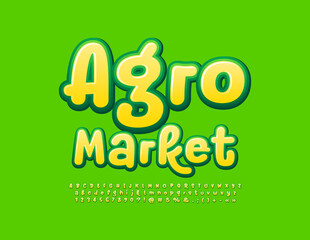 Vector bright Signboard Agro Market. Bright handwritten Font. Playful style Alphabet Letters and Numbers set