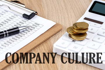 COMPANY CULTURE text with chart and calculator and coins , business concept
