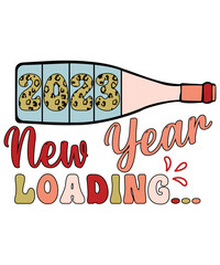 Happy New Year 2023 Loading, New Years SVG, New Years SVG File, New Years Shirt SVG, New Years mug SVG, happy new year sublimation, Retro New Year Svg - obrazy, fototapety, plakaty