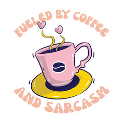 Fueled by coffee and sarcasm