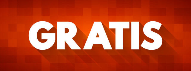 Gratis - without charge or payment, text concept background