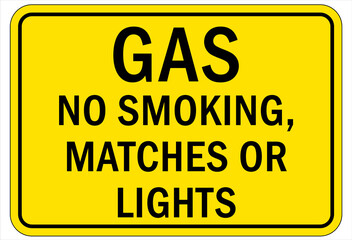 Fire hazard, flammable gas sign and labels no smoking matches or lights