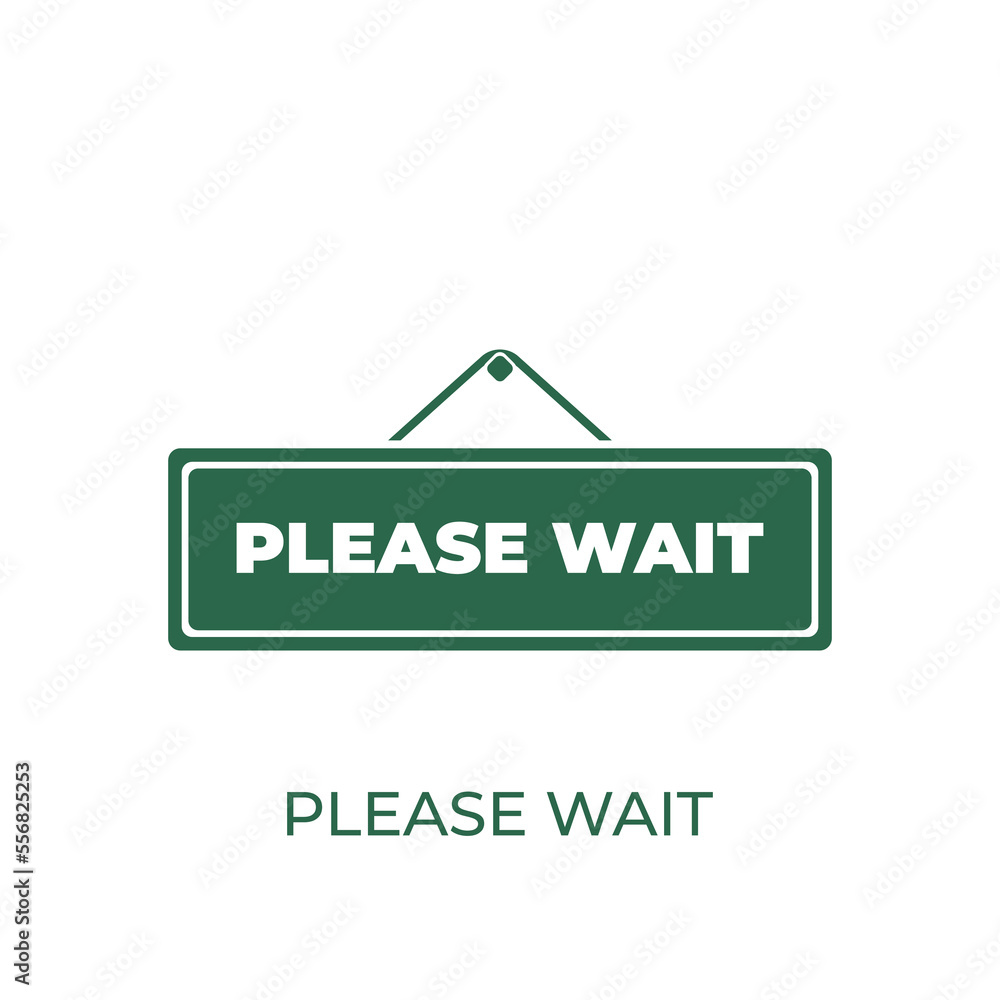 Poster please wait hanging sign concept icon. vector symbol design of business collection. can be used for 