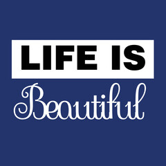 Obraz premium life is beautiful quotes