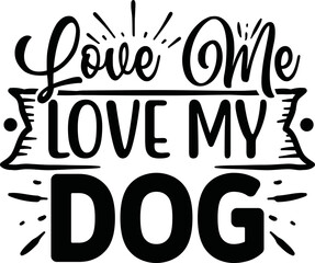 Love Me Love My Dog Svg