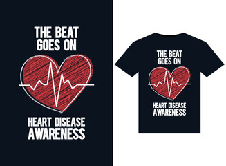 The beat goes on Heart Disease awareness illustrations for print-ready T-Shirts design