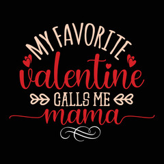 My Favorite Valentine Calls Me Mama