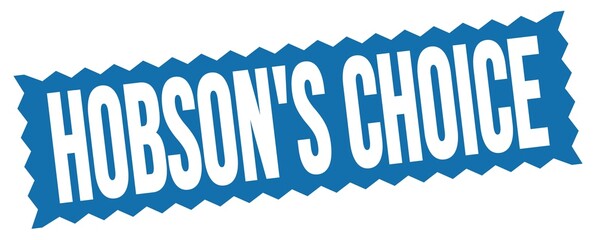 HOBSON'S CHOICE text written on blue stamp sign.