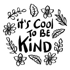 It's cool to be kind, hand lettering. Poster quote.