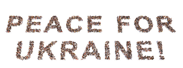 Concept conceptual large community of people forming the PEACE FOR UKRAINE message.  3d illustration metaphor for  patriotism, stop the war, freedom and democracy, human rights, love and  hope