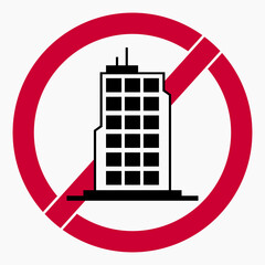 Icon no skyscrapers. House ban. No apartment buildings. Vector icon.