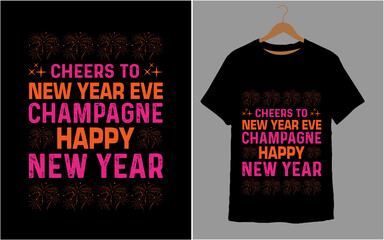 Cheers To New Year Eve Champagne Happy New Year