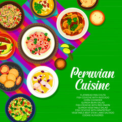 Peruvian cuisine menu cover with traditional food of Peru. Vector fish ceviche with vegetables, meat stew lomo saltado and corn chowder with flatbread pan chuta, cookie alfajor and quinoa bean salad