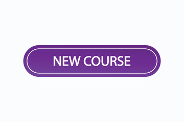 new course button vectors.sign label speech bubble new course
