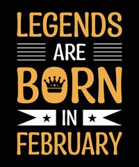 Vector legends are born in february typography motivational quote design