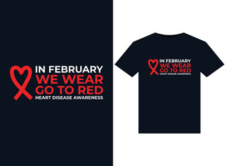 In February We Wear Go to Red Heart Disease Awareness. illustrations for print-ready T-Shirts design