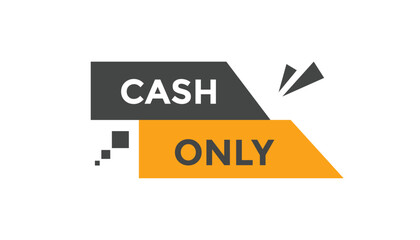 Cash only button web banner templates. Vector Illustration
