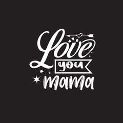 love you mama t shirt design
