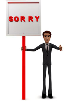 3d man holding a mesage board ,sorry text in it concept