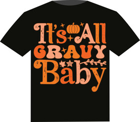 Good For, funny Fall Thanksgiving Shirt Pumpkin T-shirt Design,
