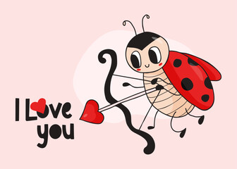 Valentine card with cute ladybug Amur. Funny winged insect ladybird with with bow and arrow heart. I love you. Vector illustration. Hand drawn doodle style.