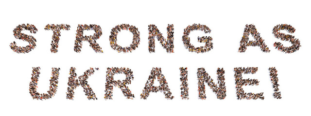 Concept or conceptual community of people forming the STRONG AS UKRAINE message. 3d illustration metaphor for strength, resilience, patriotism,  determination,  courage, motivation and fighting spirit