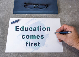 Education comes first. Motivational sign for young people
