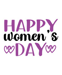 Women's Day, Happy Women's Day, Women's Day Svg, March 8, Women Svg, International Women's Day, Girl Day Svg, Women's Day Quote, International Women's Day SVG Bundle, Happy Women's Day Svg,