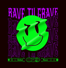 Rave til the grave party fancy retro poster on t-shirt print design template with vintage lettering and acid green smiled emoji face on black background. Vector illustration