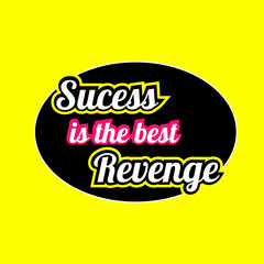 motivational qoutes success is the best revenge typography art design with yellow background