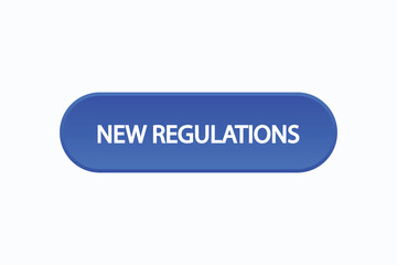 new regulations button vectors.sign label speech bubble new regulations
