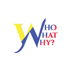 A Vector illustration colorful WHO WHAT WHY text isolated on white background