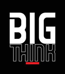 Think Big Inspiring Creative Motivation Quote Vector Typography Concept Banner Design