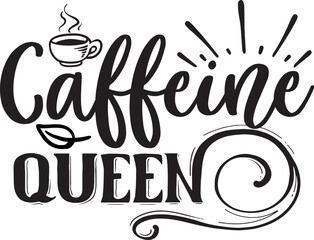 Caffeine queen Svg