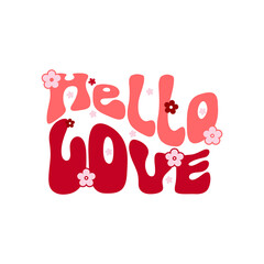 Retro groovy Valentines day quote. Vector illustration.