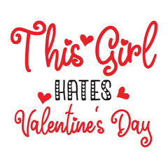 Naklejka na ściany i meble This Girl Hates Valentine's Day